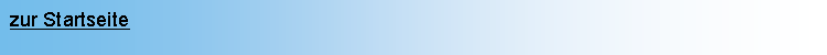 Textfeld:  zur Startseite